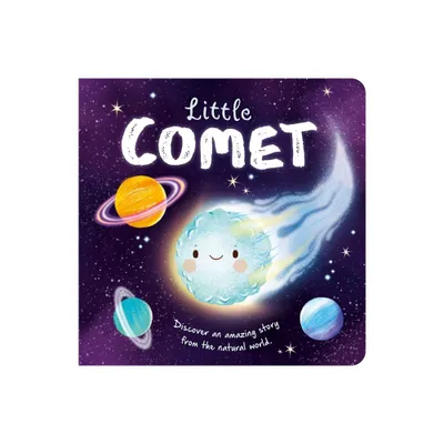 Nature Stories: Little Comet-Discover an Amazing Story from the Natural World - by Igloobooks (Board Book)