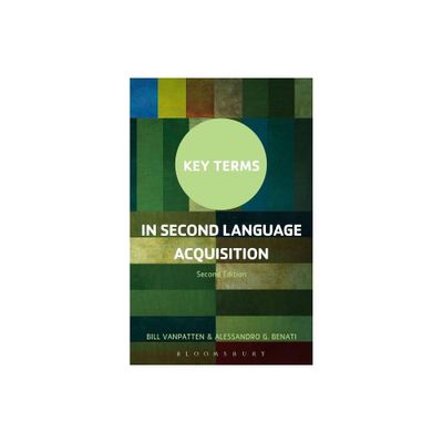 Key Terms in Second Language Acquisition - 2nd Edition by Bill VanPatten & Alessandro G Benati (Paperback)