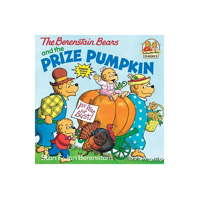 The Berenstain Bears and the Prize Pumpkin - (First Time Books) by Stan Berenstain & Jan Berenstain (Paperback)