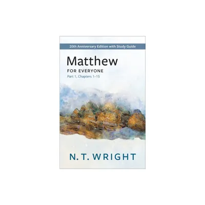 Matthew for Everyone, Part 1 - (New Testament for Everyone) by N T Wright (Paperback)