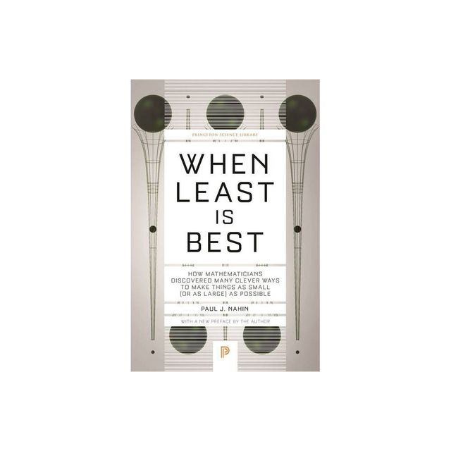 When Least Is Best - (Princeton Science Library) by Paul Nahin (Paperback)