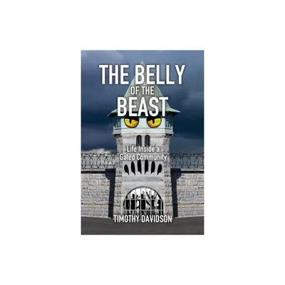 The Belly of the Beast - by Timothy Davidson (Paperback)