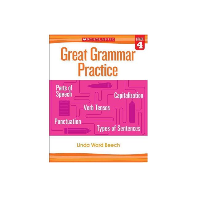 Great Grammar Practice: Grade 4 - by Linda Beech (Paperback)