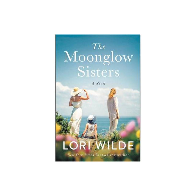 The Moonglow Sisters - by Lori Wilde (Paperback)