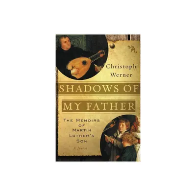 Shadows of My Father - by Christoph Werner (Paperback)