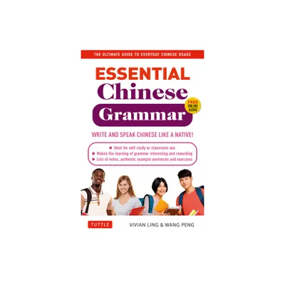 Essential Chinese Grammar - (Essential Grammar) by Vivian Ling & Peng Wang (Paperback)