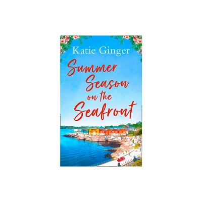 Summer Season on the Seafront - by Katie Ginger (Paperback)