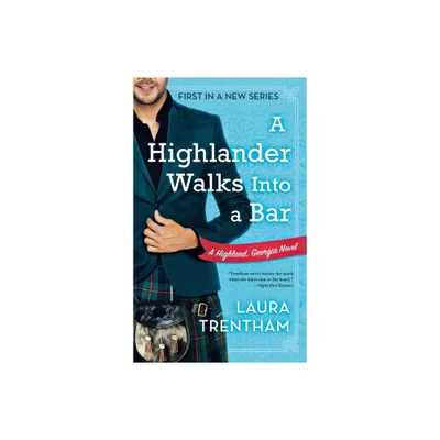 Highlander Walks into a Bar - (Highland, Georgia) by Laura Trentham (Paperback)