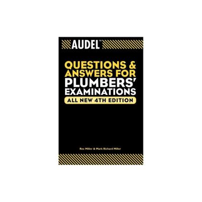 Audel Questions and Answers for Plumbers Examinations - (Audel Questions & Answers for Plumbers Examinations) 4th Edition (Paperback)