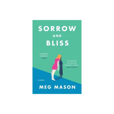 Sorrow and Bliss - by Meg Mason (Paperback)