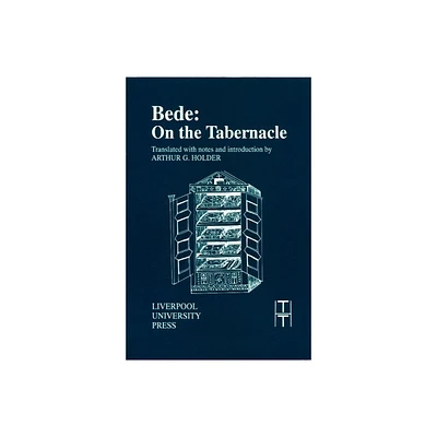 Bede: On the Tabernacle - (Translated Texts for Historians) (Paperback)