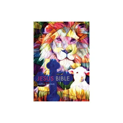 The Jesus Bible - by Lalitha Raichur (Paperback)