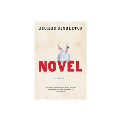 Novel - by George Singleton (Paperback)