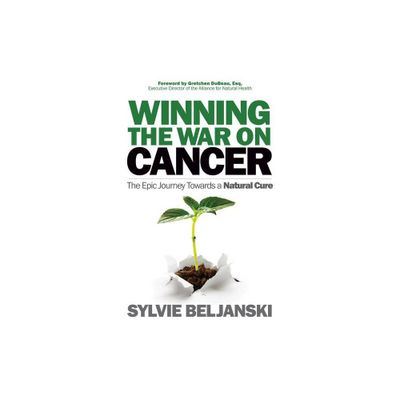 Winning the War on Cancer - by Sylvie Beljanski (Paperback)