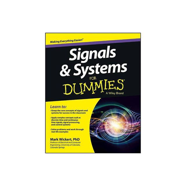 Signals and Systems for Dummies - (For Dummies) by Mark Wickert (Paperback)