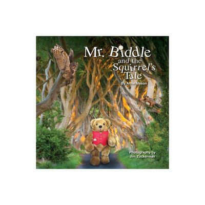 Mr. Biddle and the Squirrels Tale - by Anne Mason (Paperback)