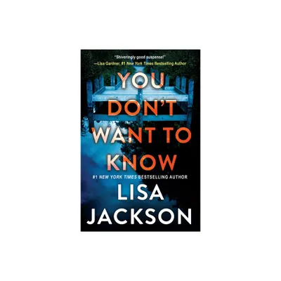 You Dont Want to Know - by Lisa Jackson (Paperback)