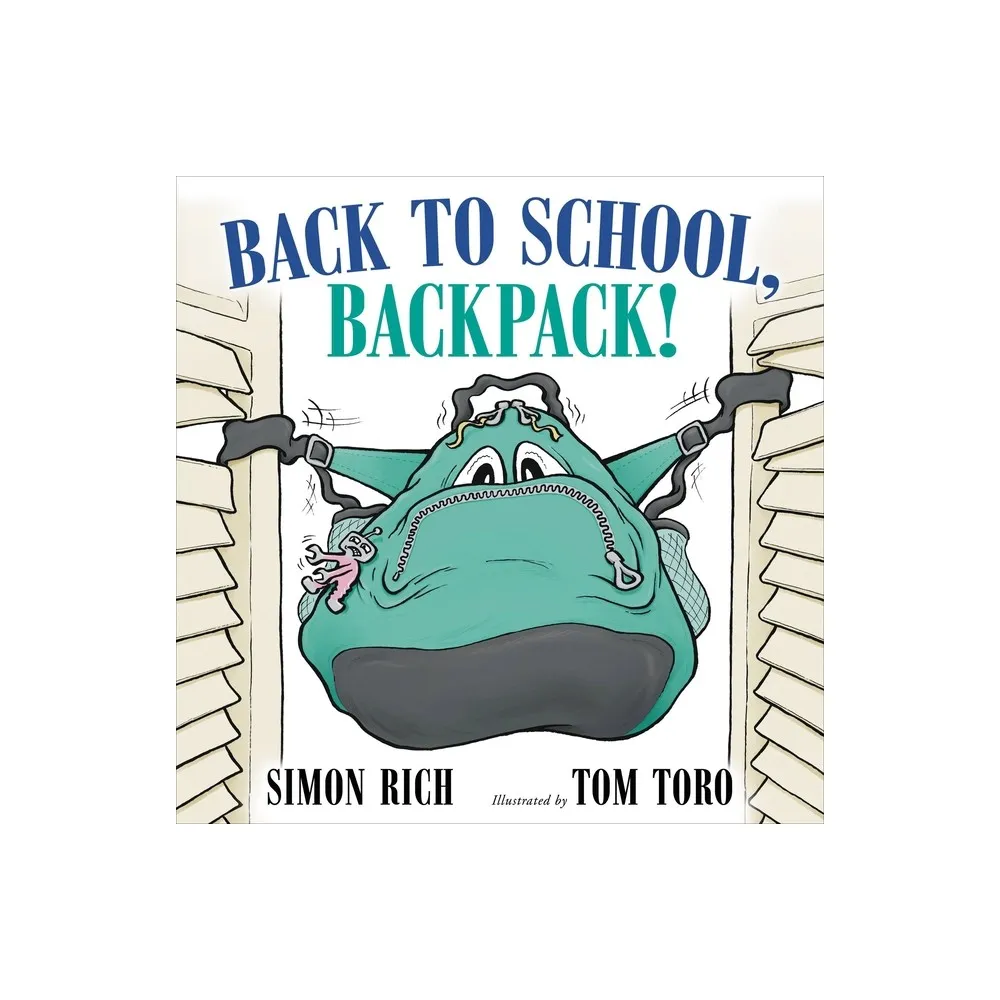 Back to School, Backpack! - by Simon Rich (Hardcover)