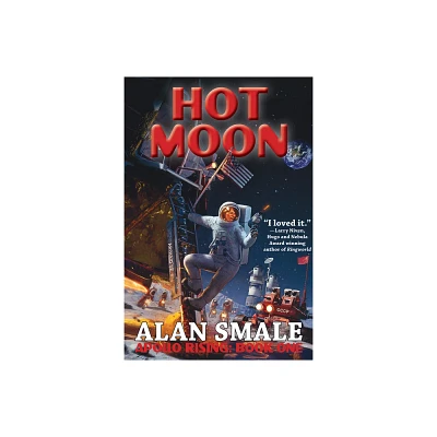 Hot Moon - (Apollo Rising) by Alan Smale (Paperback)