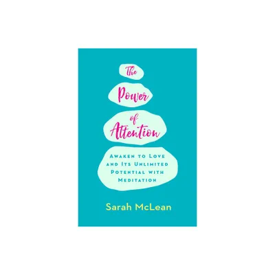 The Power of Attention - by Sarah McLean (Paperback)