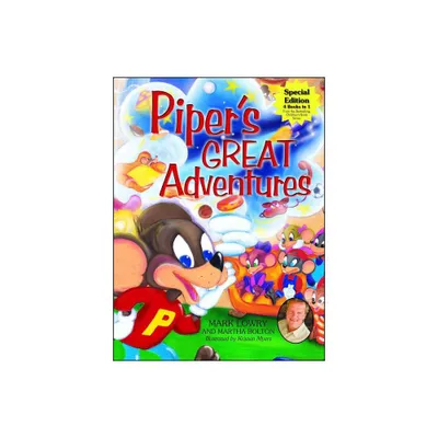 Pipers Great Adventures - (Piper the Hyper Mouse) by Mark Lowry & Martha Bolton (Mixed Media Product)