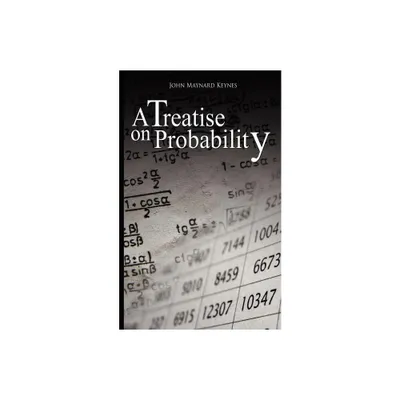 A Treatise on Probability - by John Maynard Keynes (Paperback)