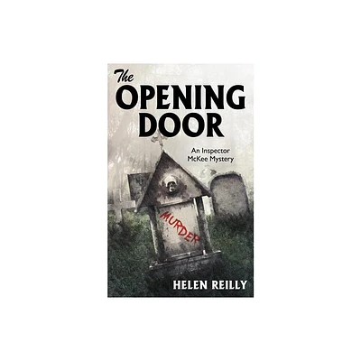 The Opening Door - by Helen Reilly (Paperback)