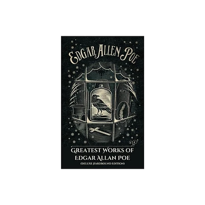 Greatest Works of Edgar Allan Poe (Deluxe Hardbound Edition