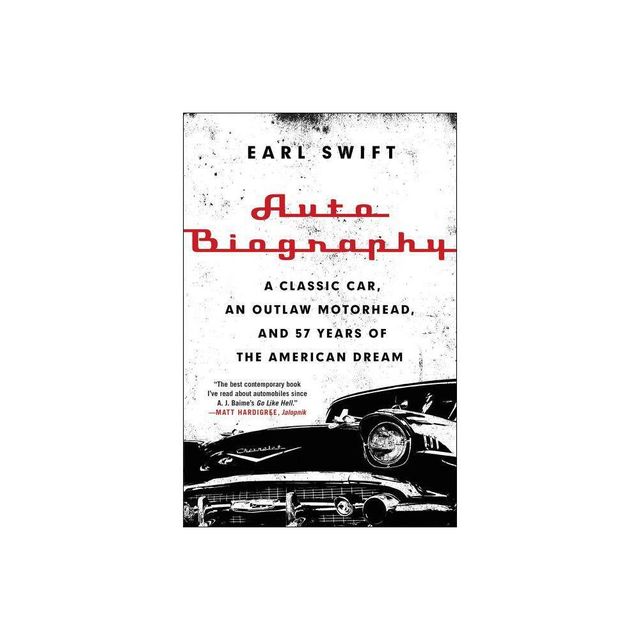 Auto Biography - by Earl Swift (Paperback)