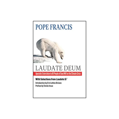 Laudate Deum: Apostolic Exhortation to All People of Good Will on the Climate Crisis - by Pope Francis (Paperback)