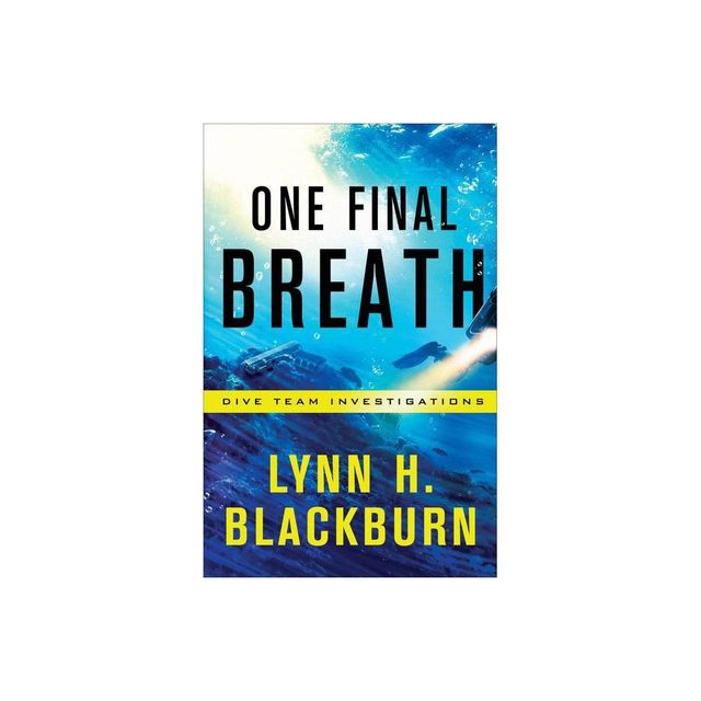 One Final Breath - (Dive Team Investigations) by Lynn H Blackburn (Paperback)