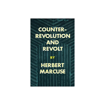 Counterrevolution and Revolt - by Herbert Marcuse (Paperback)