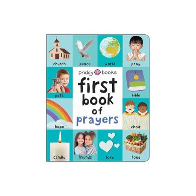 First 100: First Book of Prayers - by Roger Priddy (Board Book)