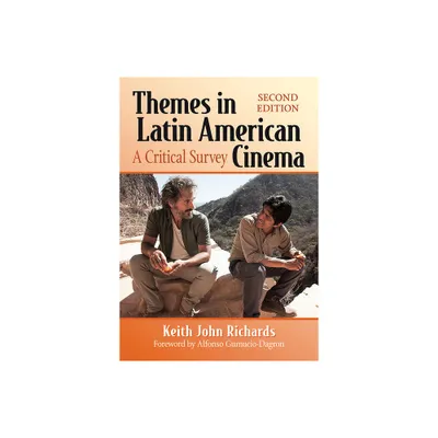 Themes in Latin American Cinema - by Keith John Richards (Paperback)