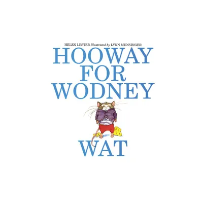 Hooway for Wodney Wat - by Helen Lester (Paperback)