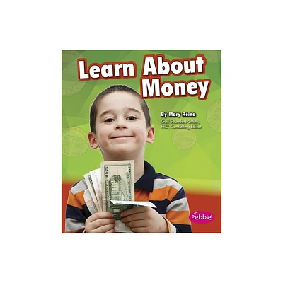 Learn about Money - (Money and You) by Mary Reina (Paperback)