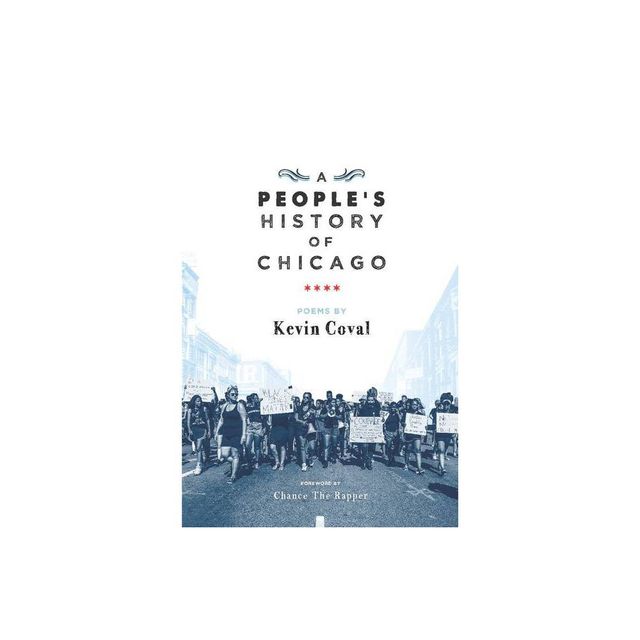 A Peoples History of Chicago - by Kevin Coval (Paperback)