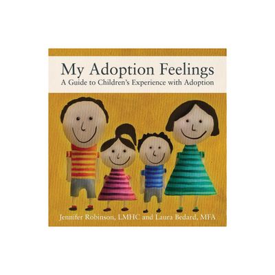 My Adoption Feelings - by Jennifer Robinson Lmhc (Paperback)