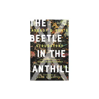 The Beetle in the Anthill - (Rediscovered Classics) by Arkady Strugatsky & Boris Strugatsky (Paperback)