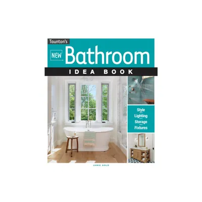 New Bathroom Idea Book - by Jamie Gold (Paperback)