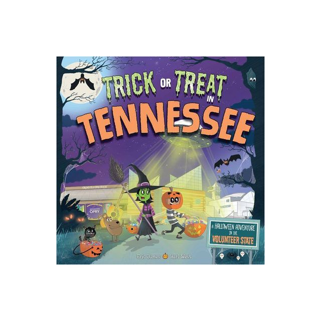 Trick or Treat in Tennessee : A Halloween Adventure in the Volunteer State - by Eric James (Hardcover)