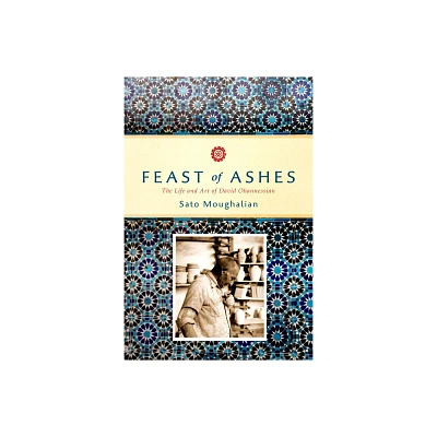 Feast of Ashes - by Sato Moughalian (Hardcover)