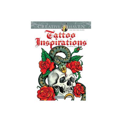 Creative Haven Tattoo Inspirations Coloring Book - (Adult Coloring Books: Art & Design) by Arkady Roytman (Paperback)