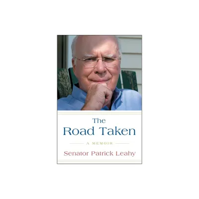 The Road Taken - by Patrick Leahy (Paperback)