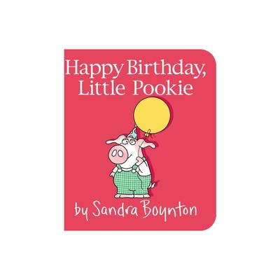 Happy Birthday, Little Pookie - by Sandra Boynton (Board Book)