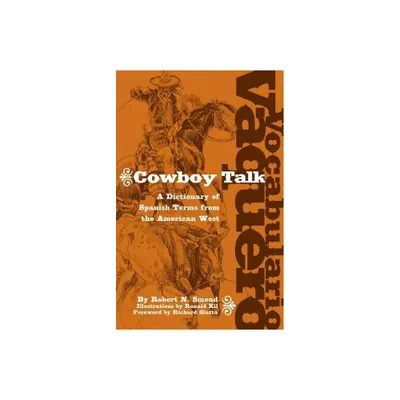 Vocabulario Vaquero/Cowboy Talk - by Robert N Smead (Paperback)