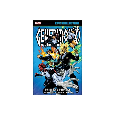 Generation X Epic Collection: Pride and Penance - by Larry Hama & Marvel Various (Paperback)