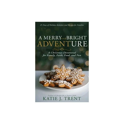 A Merry and Bright Adventure - by Katie J Trent (Paperback)