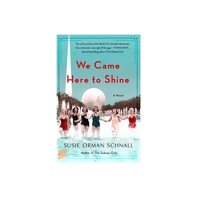 We Came Here to Shine - by Susie Orman Schnall (Paperback)