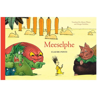 Meeselphe - by Claude Ponti (Hardcover)